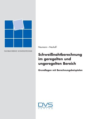 Schweissnahtberechnung im geregelten und ungeregelten Bereich Leseprobe