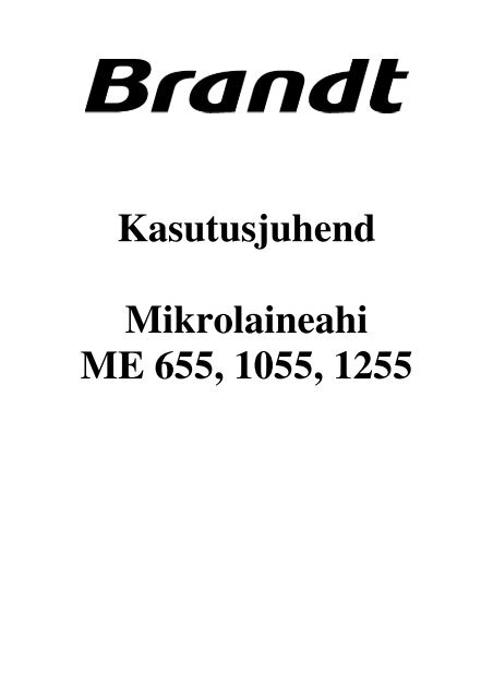 Kasutusjuhend Mikrolaineahi ME 655 1055 1255