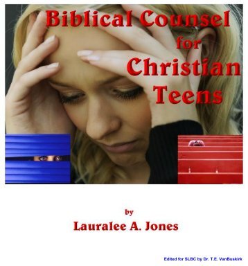 Biblical Counsel for Christian Teenagers - Salt Lake Bible College