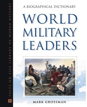 World Military Leaders: A Biographical Dictionary - Shipping ...