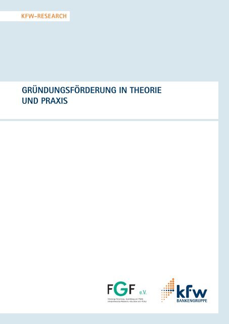 Gründungsförderung in Theorie und Praxis - KfW