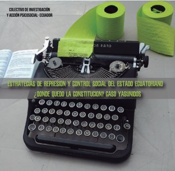 ESTRATEGIAS DE REPRESIÓN Y CONTROL SOCIAL DEL ESTADO ECUATORIANO