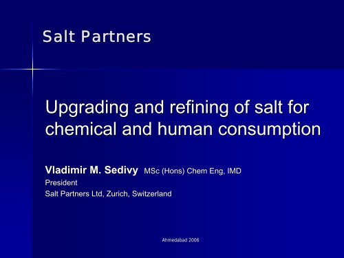 Upgrading and refining of salt for chemical and human consumption