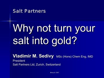 Why not turn your salt into gold?