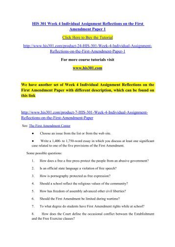 HIS 301 Week 4 Individual Assignment Reflections on the First Amendment Paper 1- his301dotcom