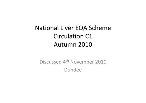 National Liver EQA Scheme Circulation C1 Autumn 2010
