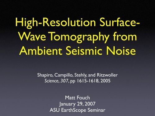 High-Resolution Surface- Wave Tomography from Ambient Seismic Noise