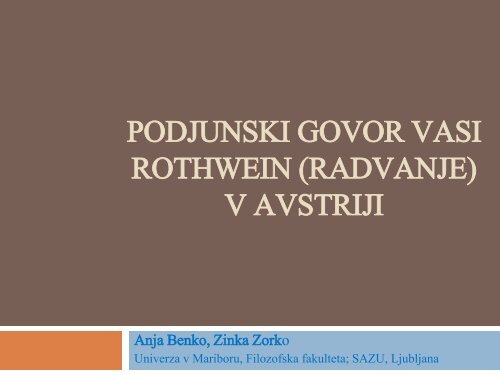 PODJUNSKI GOVOR VASI ROTHWEIN (RADVANJE) V AVSTRIJI