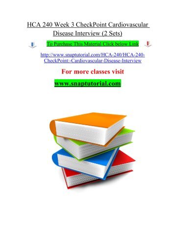 HCA 240 Week 3 CheckPoint Cardiovascular Disease Interview (2 Sets)/snaptutorial