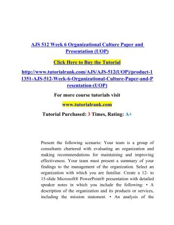 AJS 512 Week 6 Organizational Culture Paper and Presentation (UOP)/ Tutorialrank