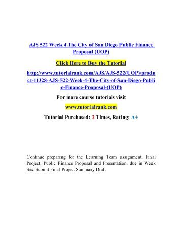 AJS 522 Week 4 The City of San Diego Public Finance Proposal (UOP)/ Tutorialrank
