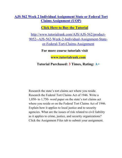 AJS 562 Week 2 Individual Assignment State or Federal Tort Claims Assignment (UOP).pdf