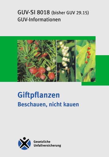 GUV-SI 8018 - Giftpflanzen - Beschauen nicht kauen - Sichere Schule