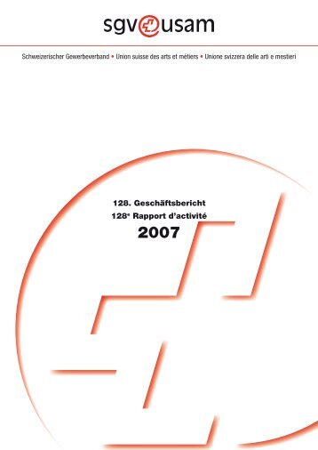 Jahresbericht 2007 - Schweizerischer Gewerbeverband sgv