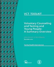 VCT TOOLKIT Voluntary Counseling and Testing and Young People A Summary Overview