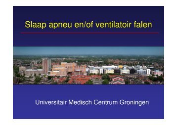 Slaap apneu en/of ventilatoir falen