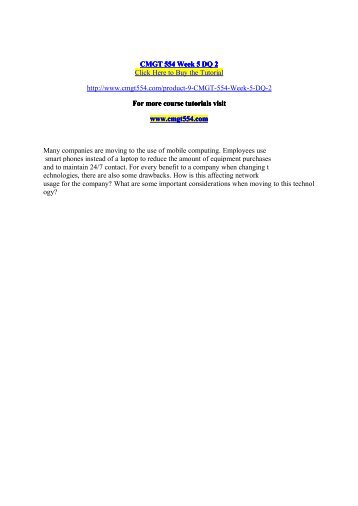 cmgt 554 week 5 Author: f85ac887c6f, catalog: cmgt 554 week 2 dq 1, published: dec 28, 2015 for more course tutorials visit wwwcmgt554com communication is an essential asset of all businesses however, most non-it users rarely understand how this communication takes place. cmgt 554 week 5 Author: f85ac887c6f, catalog: cmgt 554 week 2 dq 1, published: dec 28, 2015 for more course tutorials visit wwwcmgt554com communication is an essential asset of all businesses however, most non-it users rarely understand how this communication takes place.