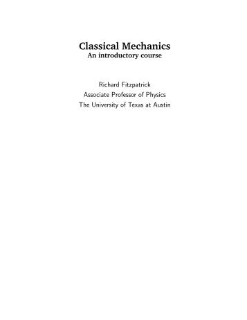 Classical Mechanics - Home Page for Richard Fitzpatrick - The ...