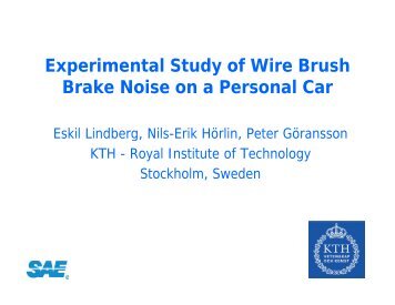 Experimental Study of Wire Brush Brake Noise on a Personal Car