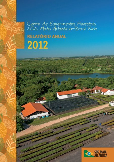 Centro de Experimentos Florestais SOS Mata AtlÃ¢ntica-Brasil Kirin ...