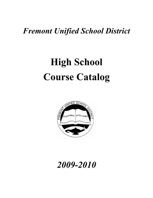 High School Course Catalog 2009-2010 - Fremont Unified School ...
