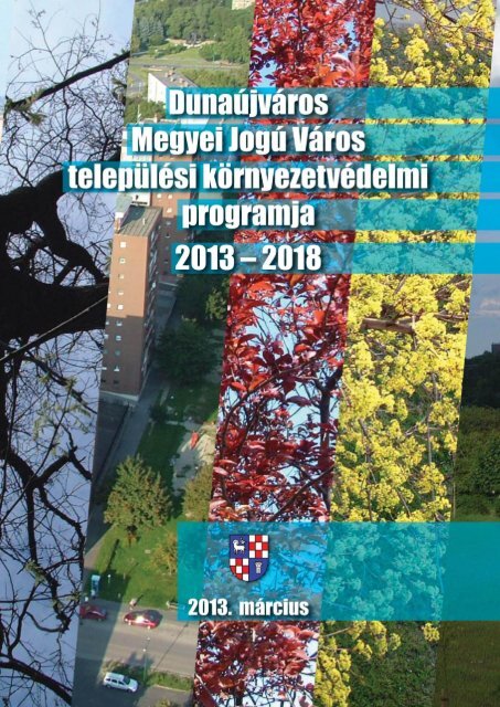 Dunaújváros Megyei Jogú Város települési környezetvédelmi programja