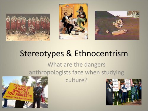 Stereotypes & Ethnocentrism