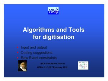 Algorithms and Tools for digitisation - Cern