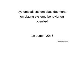 emulating systemd behavior on openbsd ian sutton 2015