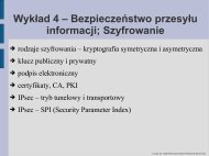 Wykład 4 – Bezpieczeństwo przesyłu informacji Szyfrowanie