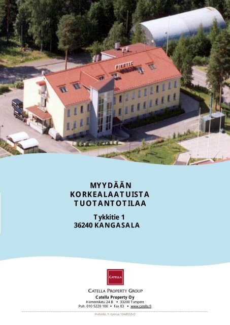 myydään korkealaatuista tuotantotilaa - Catella Property Oy