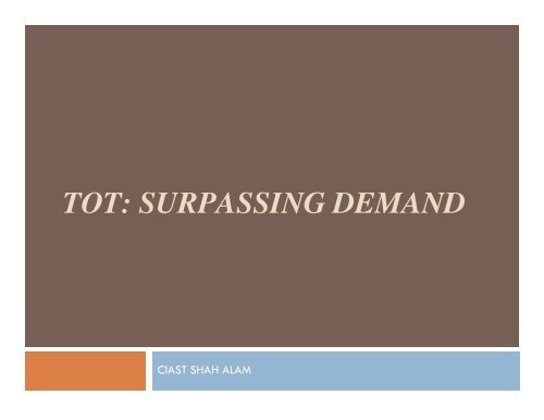 TOT: SURPASSING DEMAND - Kementerian Sumber Manusia