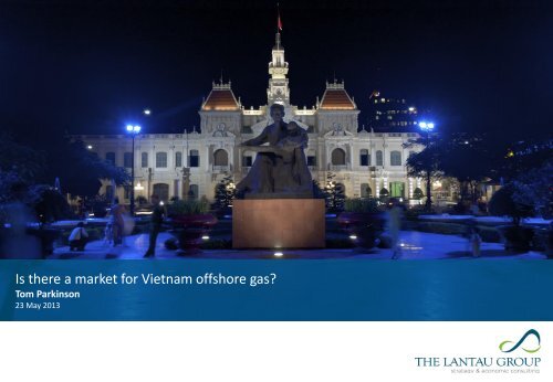 Is there a market for Vietnam offshore gas? - The Lantau Group