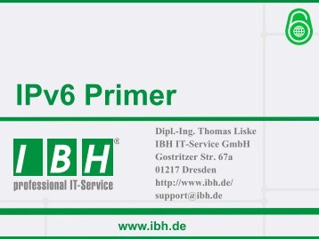 IPv6 Primer - bei der IBH IT-Service GmbH