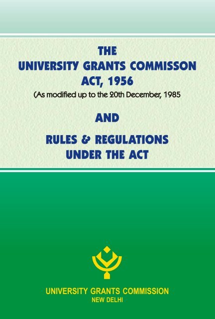 THE UNIVERSITY GRANTS COMMISSION ACT 1956 AND RULES & REGULATIONS UNDER ...