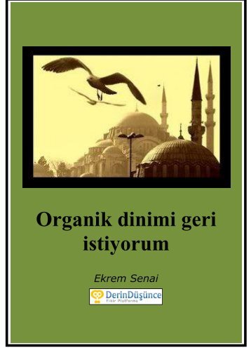 Organik dinimi geri istiyorum