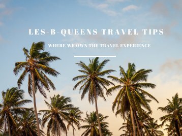 Les-B-Queens Travel Tips Guide