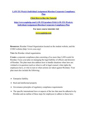 LAW 531 Week 6 Individual Assignment Riordan Corporate Compliance Plan/uophelp