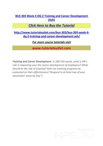 BUS 303 Week 4 DQ 2 Training and Career Development. /Tutorialoutlet