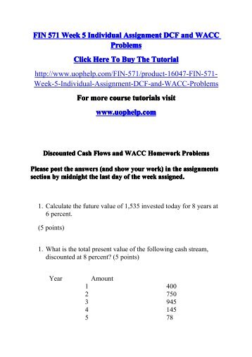 FIN 571 Week 5 Individual Assignment DCF and WACC Problems.pdf