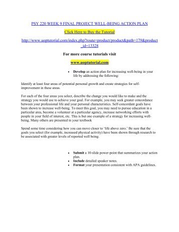 week 9 well being action plan Develop an action plan for increasing well-being in your life by addressing the following: identify at least four areas of potential personal growth and create strategies for. week 9 well being action plan Develop an action plan for increasing well-being in your life by addressing the following: identify at least four areas of potential personal growth and create strategies for.