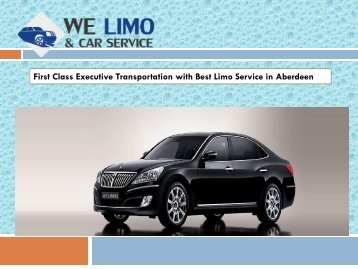 First Class Executive Transportation with Best Limo Service in Aberdeen