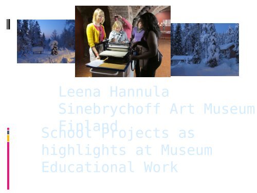 School Projects as highlights at Museum Educational Work ... - apecv