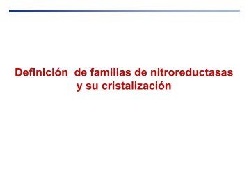 Definición de familias de nitroreductasas y su cristalización