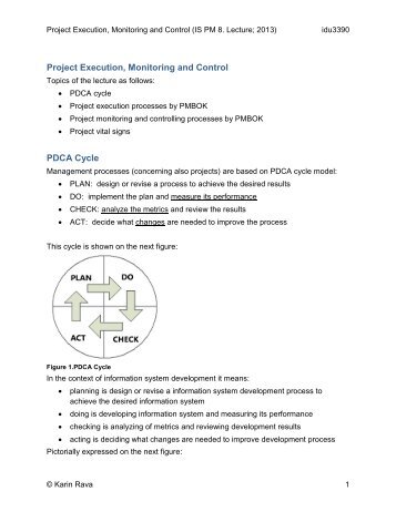 project execution monitoring and control Monitor and control project work monitoring and controlling project work involves tracking the actual project performance with the planned project management activities. project execution monitoring and control Monitor and control project work monitoring and controlling project work involves tracking the actual project performance with the planned project management activities.