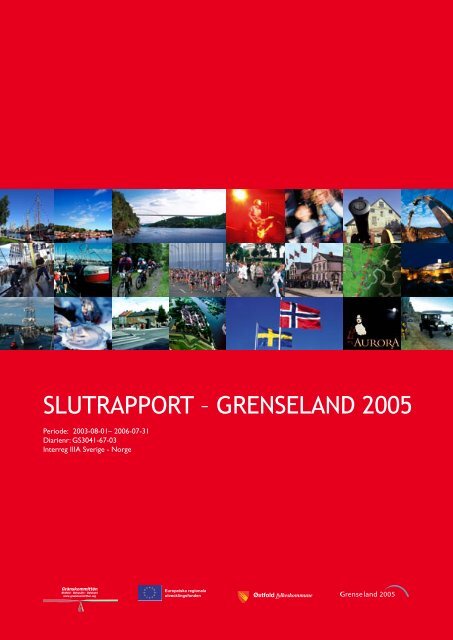 SLUTRAPPORT – GRENSELAND 2005