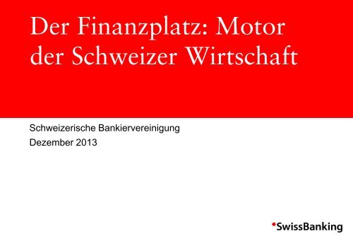 Der Finanzplatz Motor der Schweizer Wirtschaft