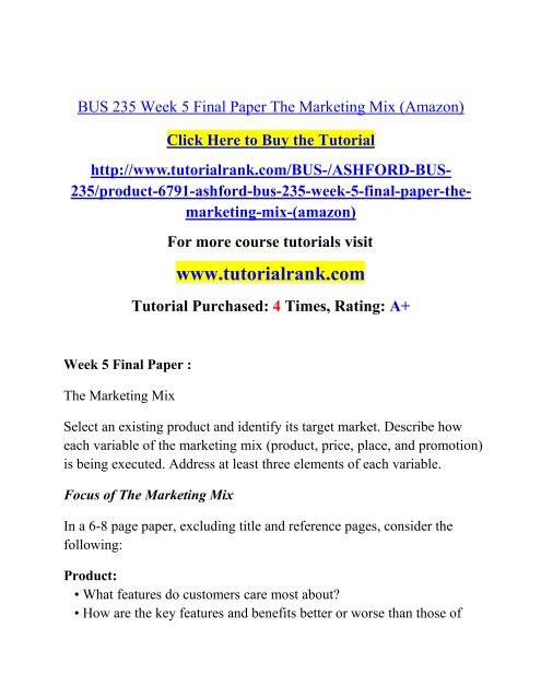 BUS 235 Week 5 Final Paper The Marketing Mix/ Tutorialrank