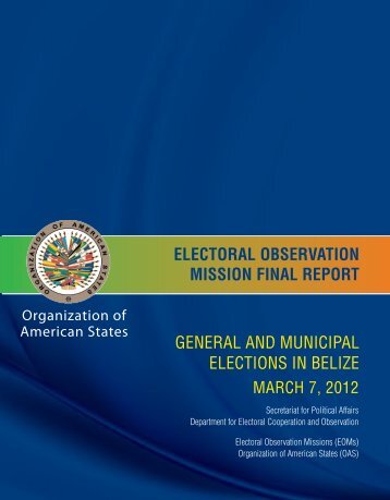 general and municipal elections in belize electoral observation ...