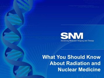 About Radiation and Nuclear Medicine